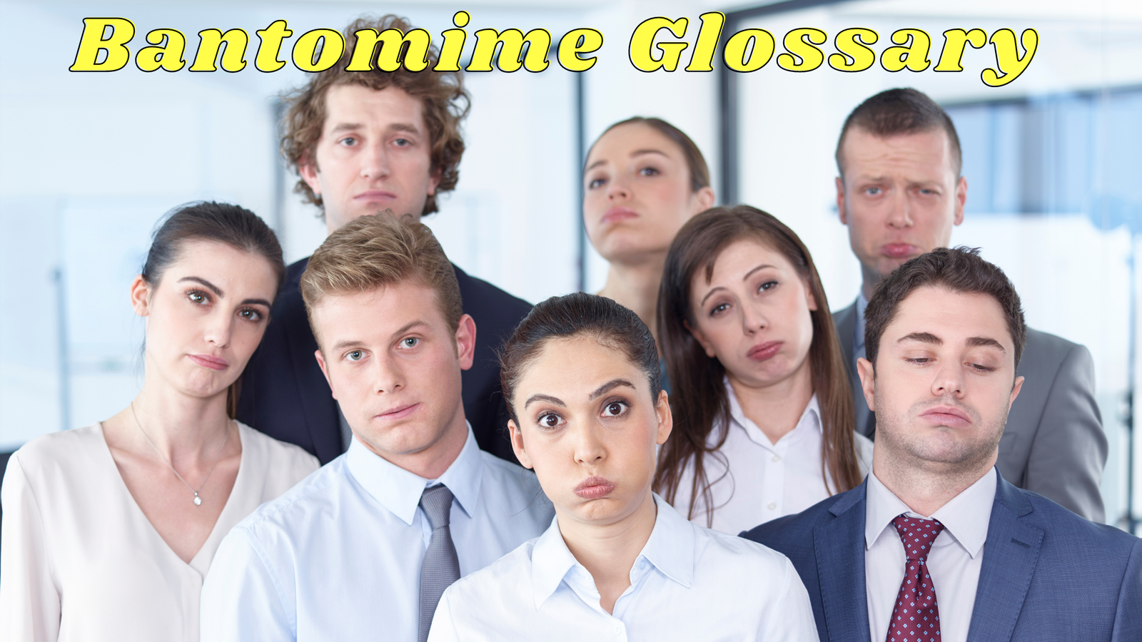 Bantomime Glossary post image